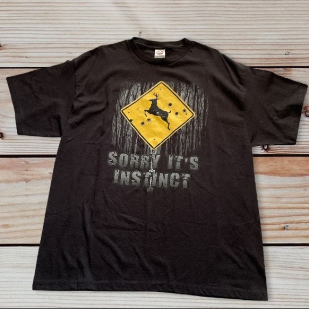 Deer Hunter Unisex T Shirt “Sorry its Instinct” Size XL